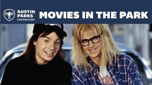 Movies in the Park - Wayne's World