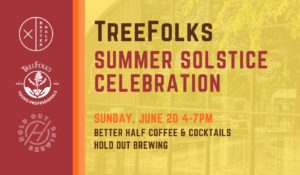 TreeFolks Summer Solstice Celebration